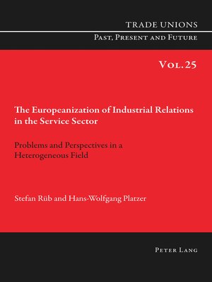 cover image of The Europeanization of Industrial Relations in the Service Sector